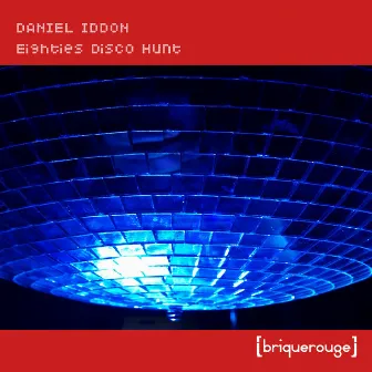 Eighties Disco Hunt (John Fritz Remix) by Daniel Iddon