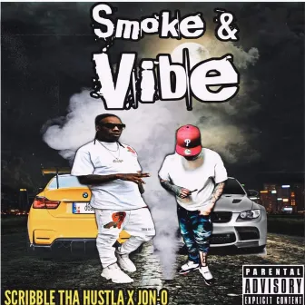 Smoke & Vibe by Scribble Tha Hustla