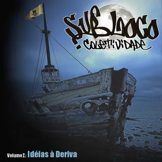 Ideias a Deriva, Vol. I by Sub Loco Coletividade