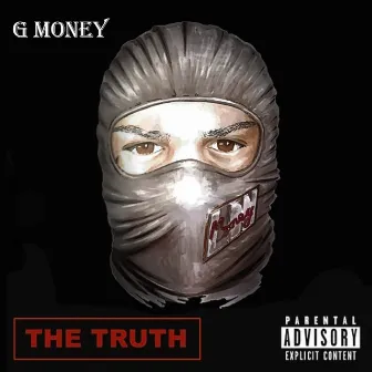 The Truth by GMoney