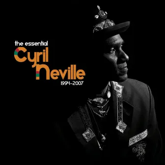 The Essential Cyril Neville 1994-2007 by Cyril Neville