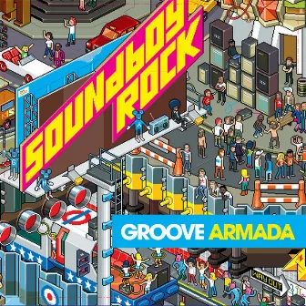 Soundboy Rock by Groove Armada