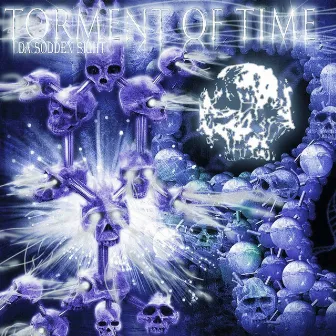 Torment of Time by Da Sodden Sight