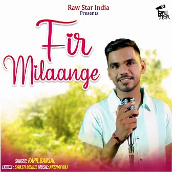 Fir Milaange by Kapil Bansal