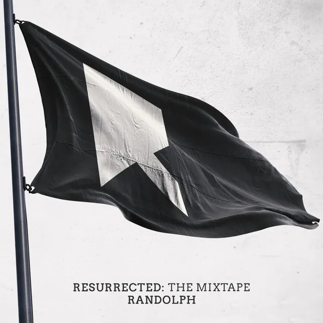 Resurrected: the Mixtape