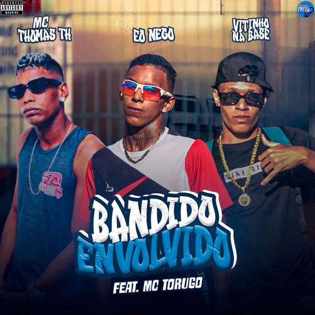 Bandido Envolvido (feat. MC Torugo)