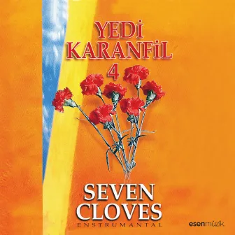 Yedi Karanfil, Vol. 4 (Seven Cloves Enstrumantal) by Yedi Karanfil