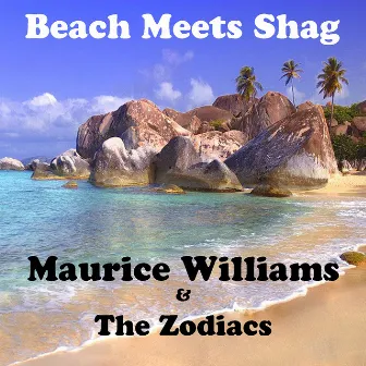 Beach Meets Shag by Maurice Williams & The Zodiacs