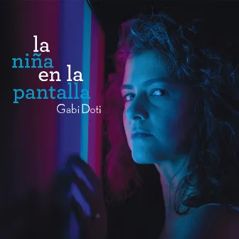 La Niña en La Pantalla by Gabi Doti