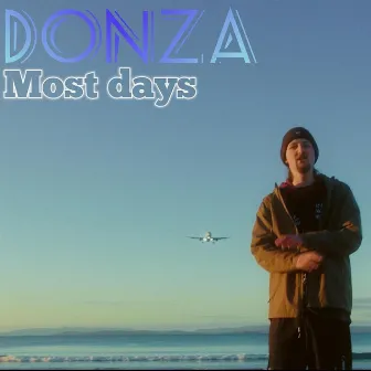 DONZA - Most days by DONZA music official