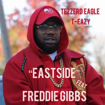 Eastside by Tezzerd Eagle T-Eazy