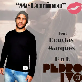 Me Dominou by Douglas Marques