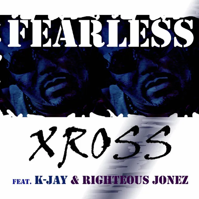 Fearless (feat. K-Jay & Righteous Jonez)