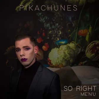 So Right by Pikachunes