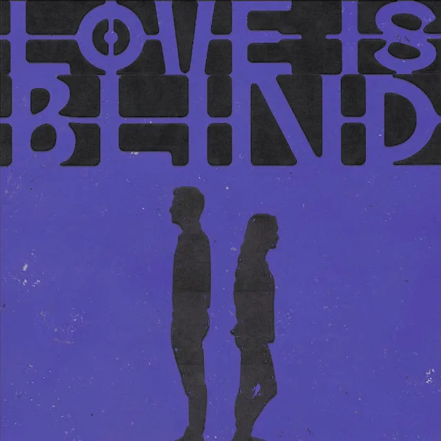 Love Is Blind