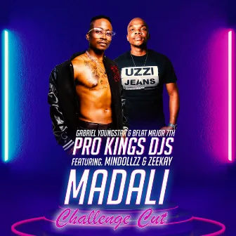 MADALI (Challenge Cut) [feat. Mindollzz & Zeekay] by Pro Kings DJs