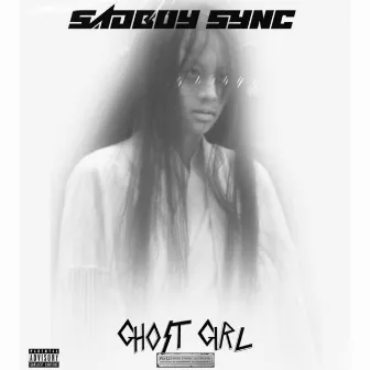 Ghost Girl by Sadboy SynC