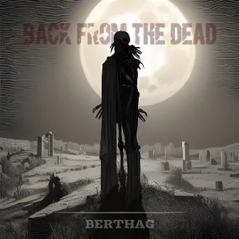 Back from the Dead by Berthag