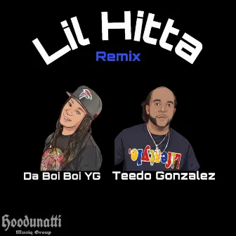 Lil Hitta (Remix) by Teedo Gonzalez