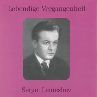 Lebendige Vergangenheit - Sergei Lemeshev by Sergei Lemeshev