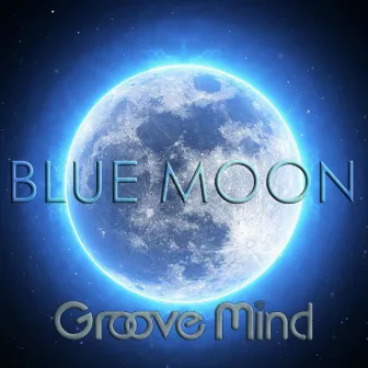 Blue Moon by Groove Mind