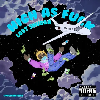 High As Fuck by Lost Shubba