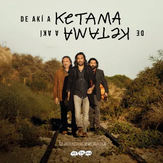 De Akí A Ketama (Edición Especial Remasterizada 2019) by Ketama