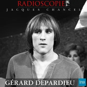 Radioscopie: Gérard Depardieu (15 décembre 1980) by Jacques Chancel