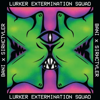 LURKER EXTERMINATION SQUAD by BANI