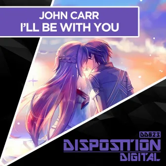 I'll Be With You by John Carr