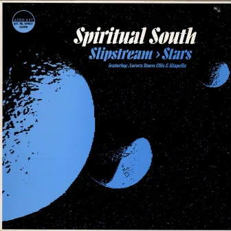 Slipstream/Stars by Spiritual South