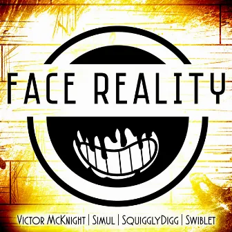 Face Reality by Victor McKnight