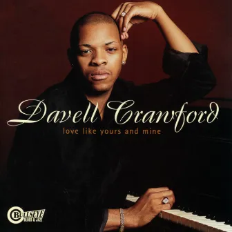 Love Like Yours And Mine by Davell Crawford