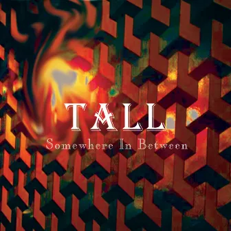 Somewhere in Between by Tall