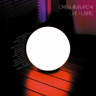 Live Hubris by Oren Ambarchi