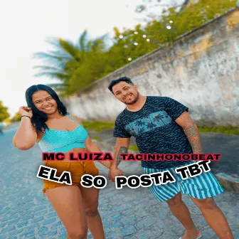 Ela Só Posta TBT by Tacinho No Beat