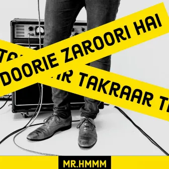 Doorie Zaroori Hai (Takraar) by Mr.Hmmm