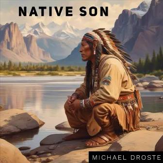 Native Song by Michael Droste