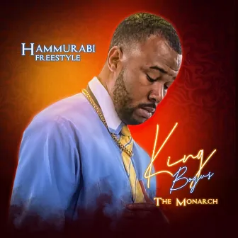 Hammurabi Freestyle by King Bogus, The Monarch