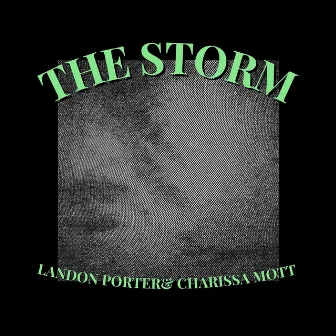 The Storm by Landon Porter