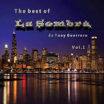 The Best of la Sombra de Tony Guerrero, Vol. 1 by La Sombra De Tony Guerrero