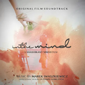 In the Mind (Original Film Soundtrack) by Marek Iwaszkiewicz