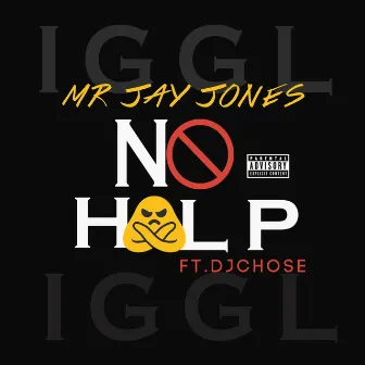 No Help by Mr. Jay Jones