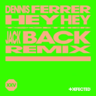 Hey Hey (Jack Back Remix) by Jack Back