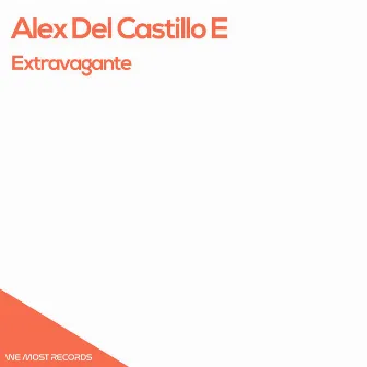 Extravagante by Alex Del Castillo E.