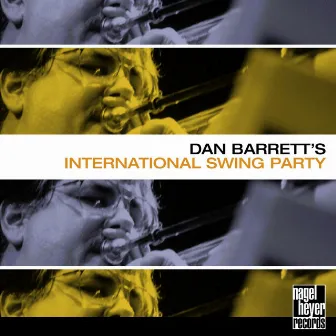 Dan Barrett's International Swing Party by Dan Barrett