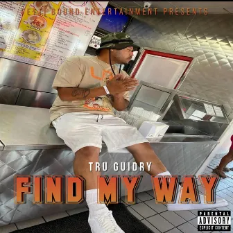 Find My Way by Tru Guidry