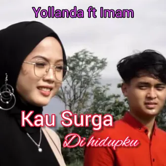 KAU SURGA DI HIDUPKU by Imam