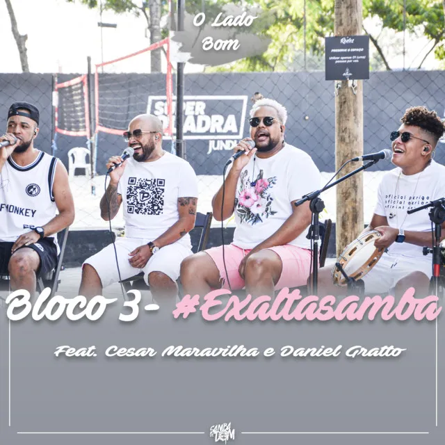 Bloco 3 #Exaltasamba - O Lado Bom