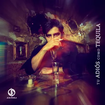 Tu Adiós Como Tequila by Joss Favela